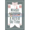 A Hero of Our Time Mikhail Lermontov 9781847495761