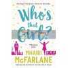Who's that Girl? Mhairi McFarlane 9780007525010