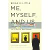 Me, Myself, and Us Brian R. Little 9781610396387