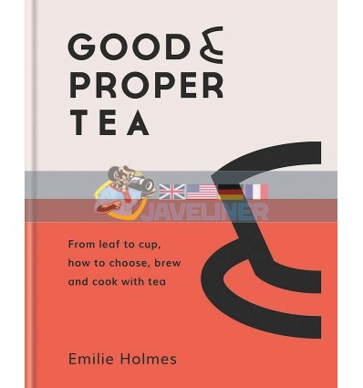 Good and Proper Tea Emilie Holmes 9780857837660