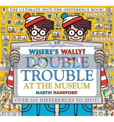 Where's Wally? Double Trouble at the Museum Martin Handford Walker Books 9781406380590