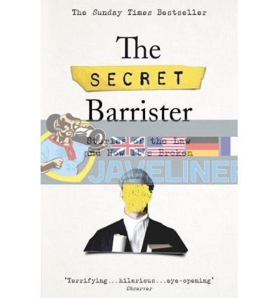 The Secret Barrister: Stories of the Law and How It's Broken The Secret Barrister 9781509841141