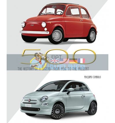Fiat 500: The History of a Legend from 1936 to the Present Massimo Condolo 9788854417151