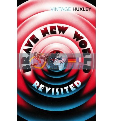 Brave New World Revisited Aldous Huxley 9780099458234