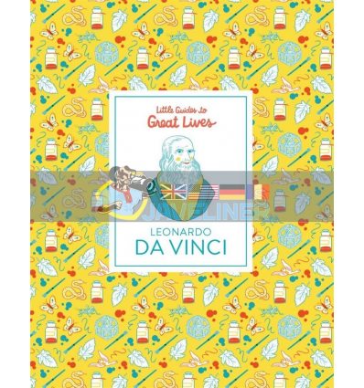 Little Guides to Great Lives: Leonardo Da Vinci Isabel Thomas Laurence King 9781786271877