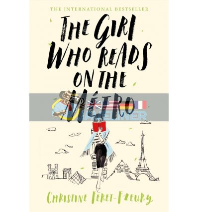 The Girl Who Reads on the MEtro Christine Feret-Fleury 9781509868339