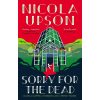 Sorry for the Dead Nicola Upson 9780571337378