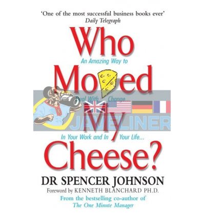 Who Moved My Cheese? Spencer Johnson 9780091816971
