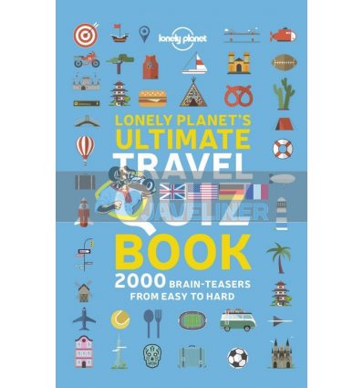 Lonely Planet's Ultimate Travel Quiz Book  9781788681230