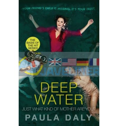 Deep Water: Just What Kind of Mother are You? Paula Daly 9780552176439