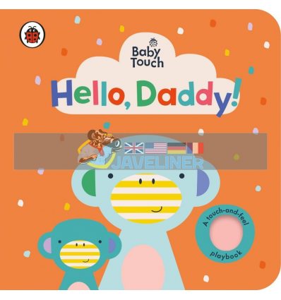 Baby Touch: Hello, Daddy (A Touch-and-Feel Playbook) Ladybird 9780241422328