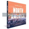 North America: A Fold-Out Graphic History Sarah Albee What on Earth Books 9781999967925