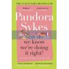 How Do We Know We're Doing it Right? And Other Thoughts on Modern Life Pandora Sykes 9781786091000