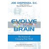 Evolve Your Brain Joe Dispenza 9780757307652