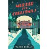 Murder for Christmas Francis Duncan 9781784703455
