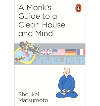 A Monk's Guide to a Clean House and Mind Shoukei Matsumoto 9781846149696