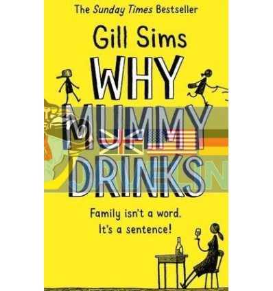 Why Mummy Drinks (Book 1) Gill Sims 9780008241094