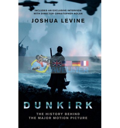 Dunkirk (Film Tie-in Edition) Joshua Levine 9780008227876