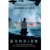 Dunkirk (Film Tie-in Edition) Joshua Levine 9780008227876