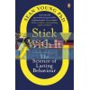 Stick with It. The Science of Lasting Behaviour Sean Young 9780241323786