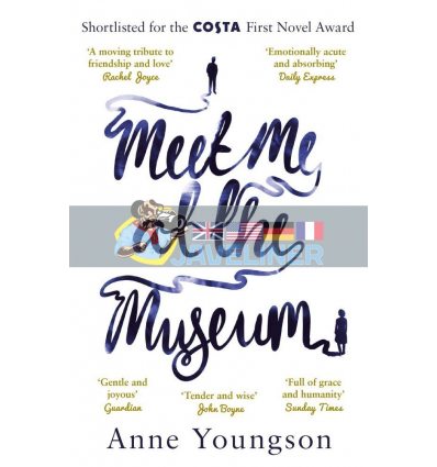 Meet Me at the Museum Anne Youngson 9781784163464