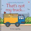 That's Not My Truck... Fiona Watt Usborne 9780746093696