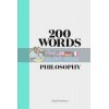 200 Words to Help You Talk About Philosophy Anja Steinbauer 9781786276940