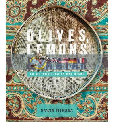 Olives, Lemons and Za'atar: The Best Middle Eastern Home Cooking Jumana Bishara 9780857832306