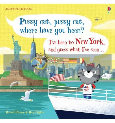 Pussy Cat, Pussy Cat, Where Have You Been? I've Been to New York and Guess What I've Seen.... Dan Taylor Usborne 9781474928175