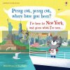 Pussy Cat, Pussy Cat, Where Have You Been? I've Been to New York and Guess What I've Seen.... Dan Taylor Usborne 9781474928175