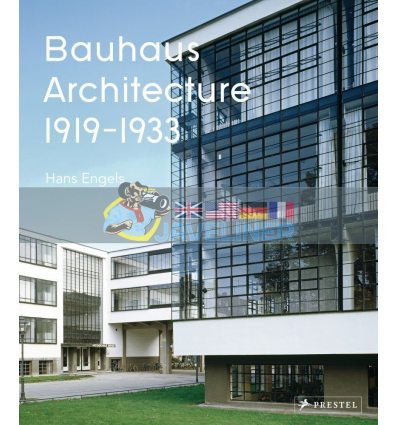 Bauhaus Architecture 1919-1933 Axel Tilch 9783791384818