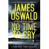No Time to Cry James Oswald 9781472249890