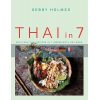Thai in 7: Delicious Thai Recipes in 7 Ingredients or Fewer Sebby Holmes 9780857838346