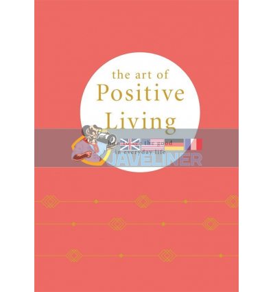 The Art of Positive Living Camille Knight 9780753734711