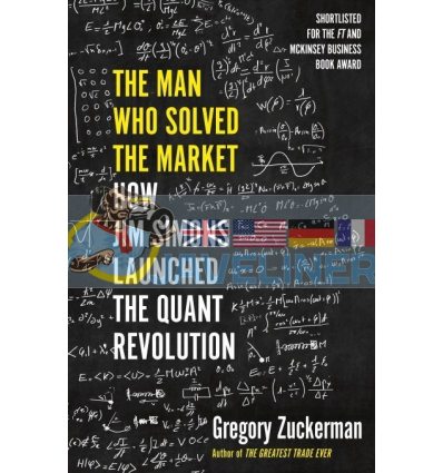 The Man Who Solved the Market Gregory Zuckerman 9780241309728
