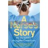 A Nurse's Story Louise Curtis 9781529058932