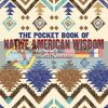 The Pocket Book of Native American Wisdom  9781784286217