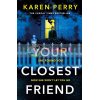 Your Closest Friend Karen Perry 9781405936651