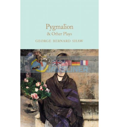 Pygmalion and Other Plays George Bernard Shaw 9781529048001