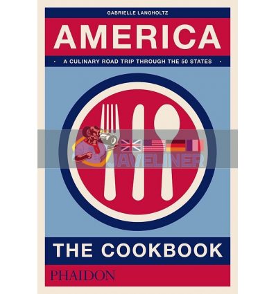 America: The Cookbook Gabrielle Langholtz 9780714873961