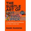 The Subtle Art of Not Giving a F*ck Mark Manson 9780062457714