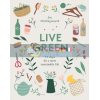 Live Green: 52 Steps For a More Sustainable Life Jen Chillingsworth 9781787133198