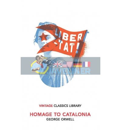 Homage to Catalonia George Orwell 9781784876623