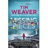 Missing Pieces Tim Weaver 9781405943765
