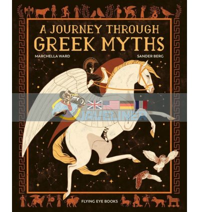 A Journey Through Greek Myths Marchella Ward Flying Eye Books 9781911171577