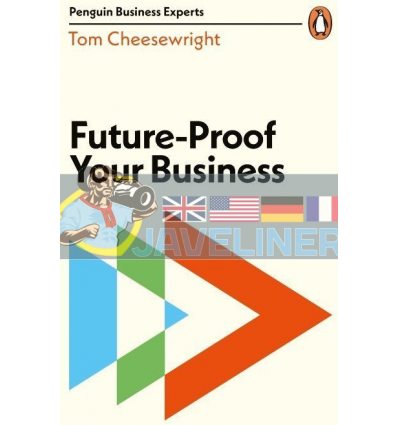 Future-Proof Your Business Tom Cheesewright 9780241446447