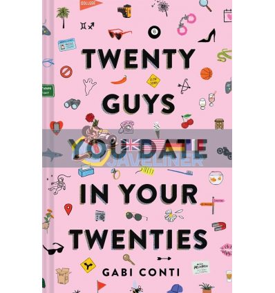 Twenty Guys You Date in Your Twenties Gabi Conti 9781452179742