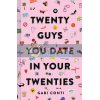 Twenty Guys You Date in Your Twenties Gabi Conti 9781452179742