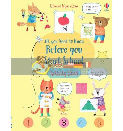 Wipe-Clean All You Need to Know Before You Start School Activity Book Holly Bathie Usborne 9781474968379