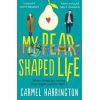 My Pear-Shaped Life Carmel Harrington 9780008276652
